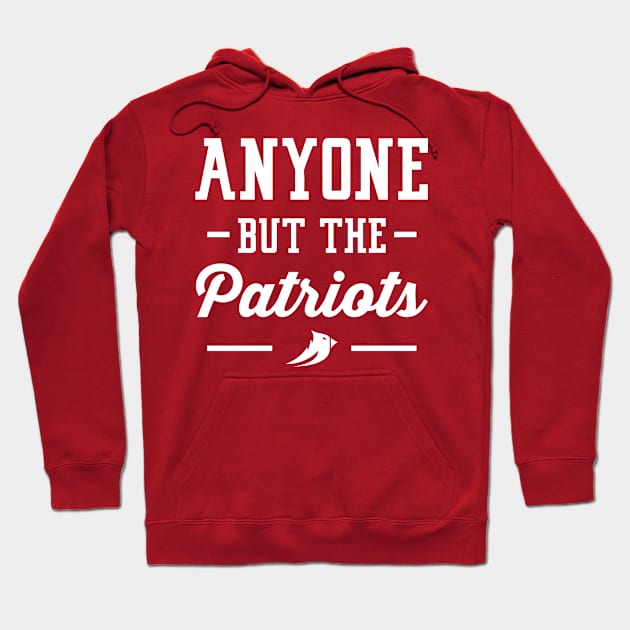 Anyone But The Patriots - Arizona Hoodie by anyonebutthepatriots
